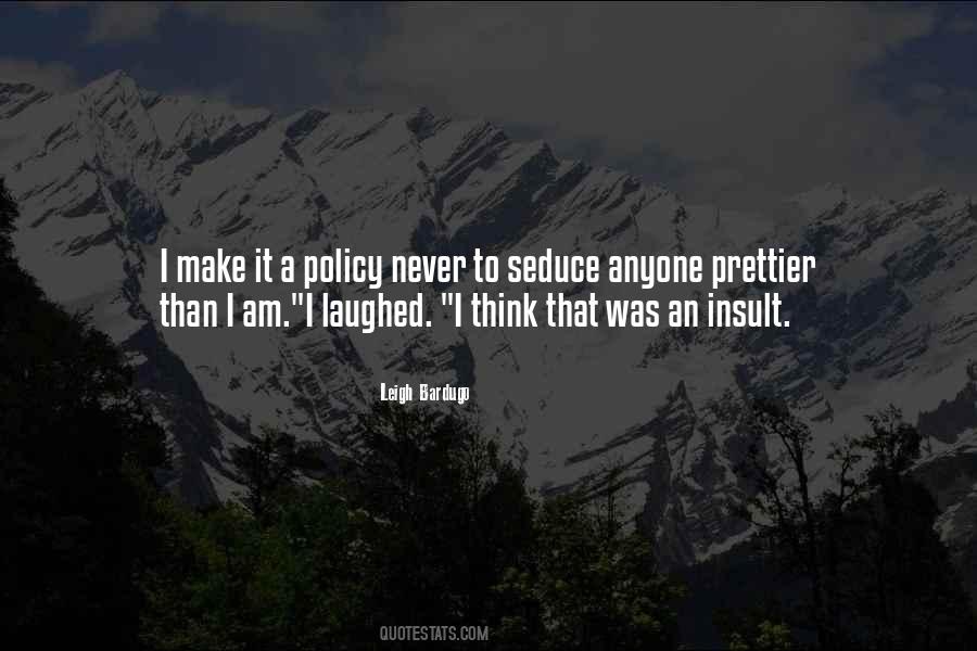 Never Insult Someone Quotes #945715