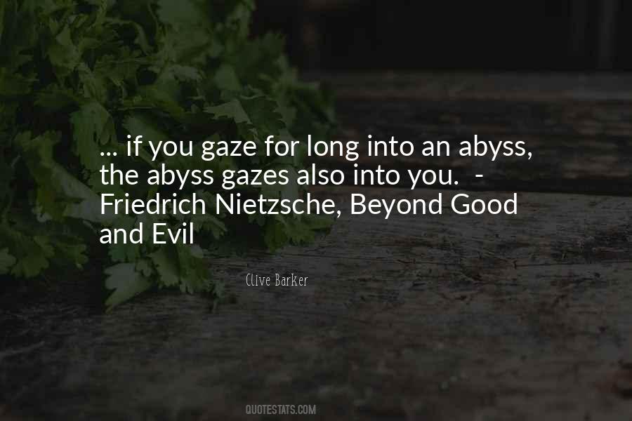 Gaze Into The Abyss Quotes #497489
