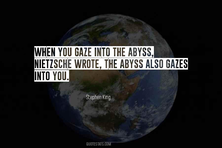 Gaze Into The Abyss Quotes #780679