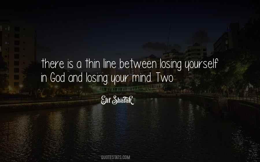 There Is A Very Thin Line Between Quotes #1112080