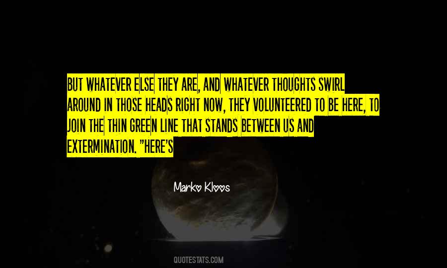 There Is A Very Thin Line Between Quotes #1568503