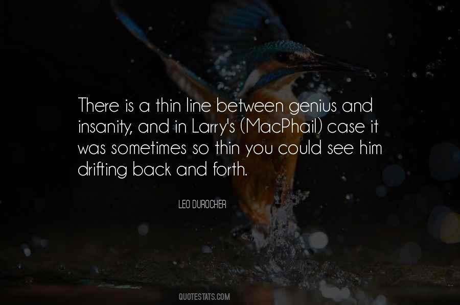 There Is A Very Thin Line Between Quotes #75474
