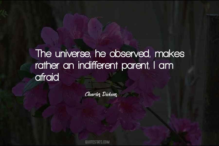 Universe Is Indifferent Quotes #1474994