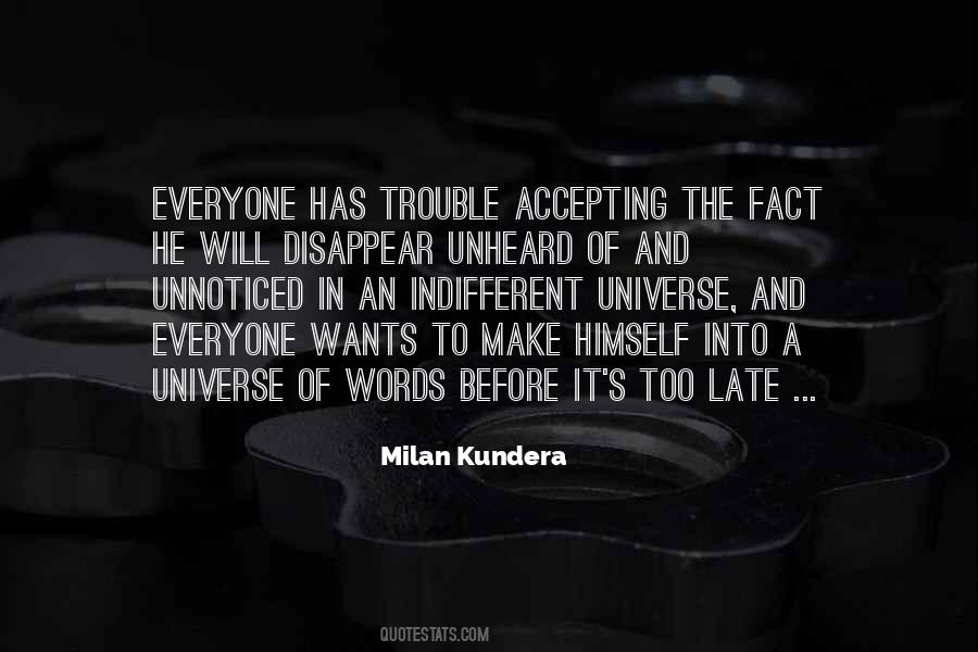 Universe Is Indifferent Quotes #1476032