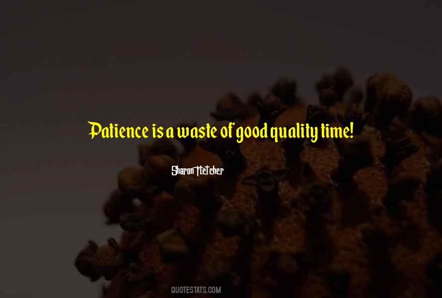 Good Quality Time Quotes #1843536