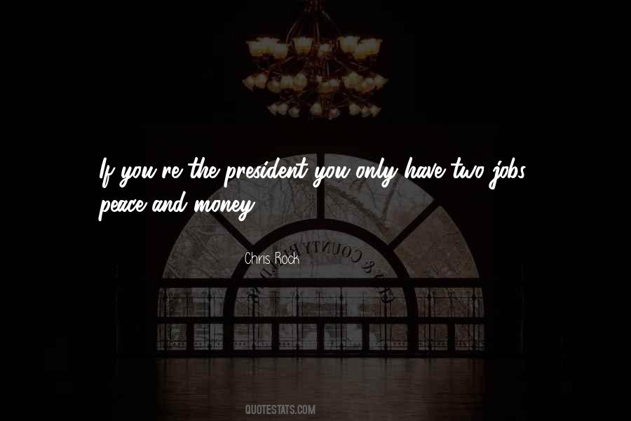 Peace And Money Quotes #7832