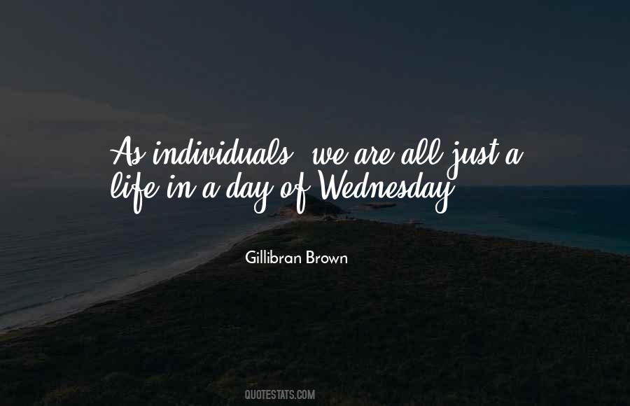 We Are All Individuals Quotes #307630