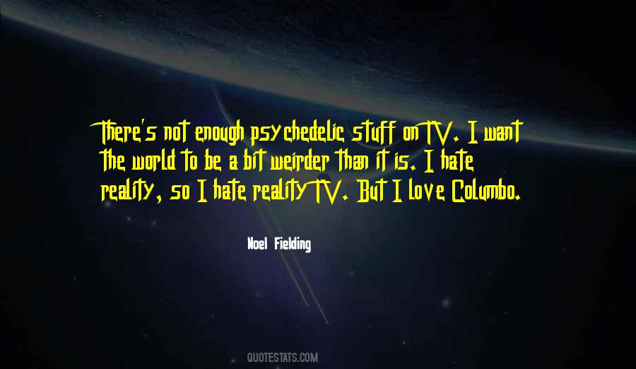 Hate Reality Quotes #239158