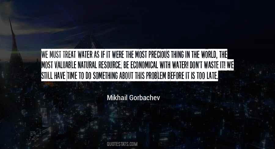 The Most Precious Thing In The World Quotes #934535