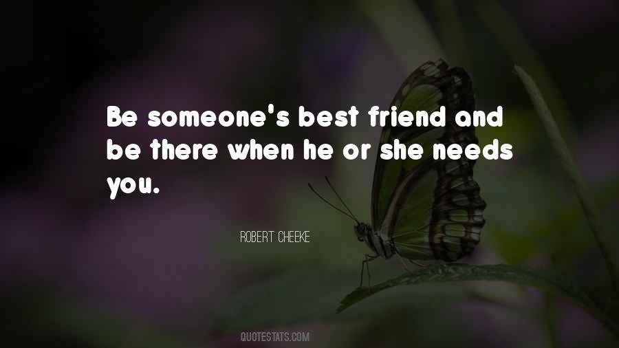 When Someone Needs You Quotes #1500870