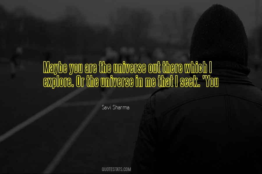The Universe In Me Quotes #788091