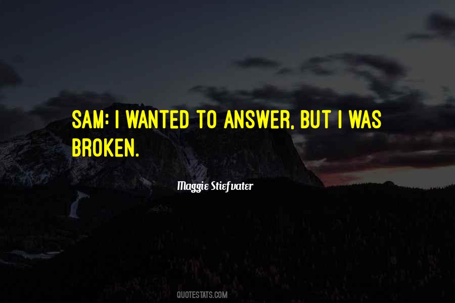 I Was Broken Quotes #1643891