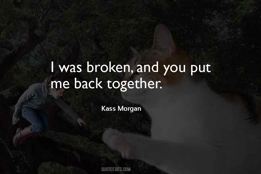 I Was Broken Quotes #295670
