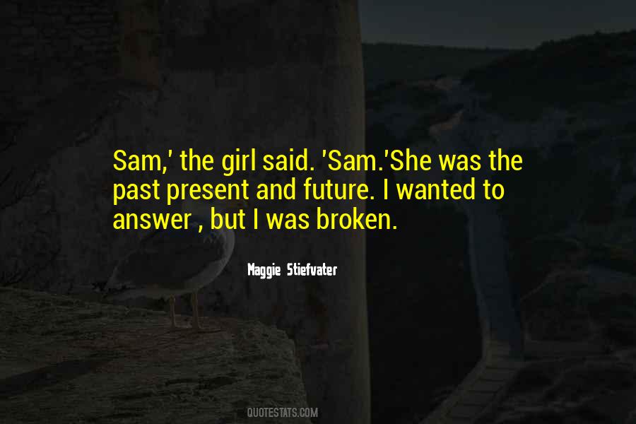I Was Broken Quotes #389159