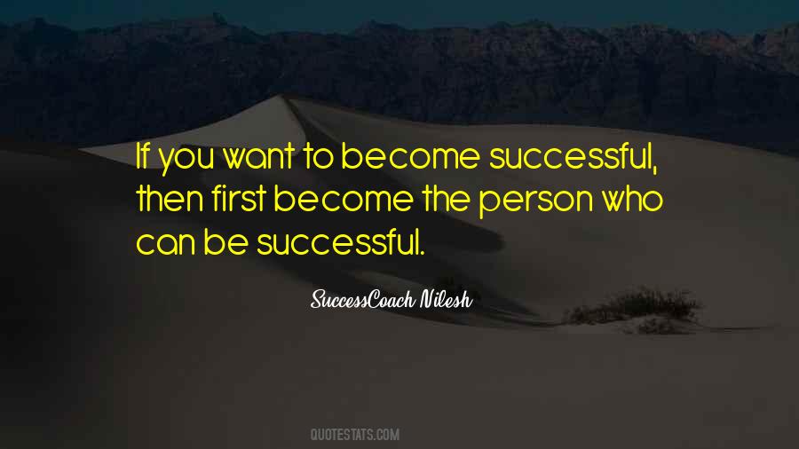 If You Want To Be Successful Quotes #1139259