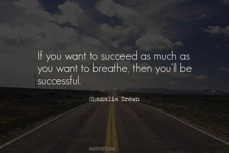 If You Want To Be Successful Quotes #1157208
