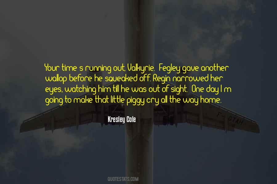 Cry My Eyes Out Quotes #276314