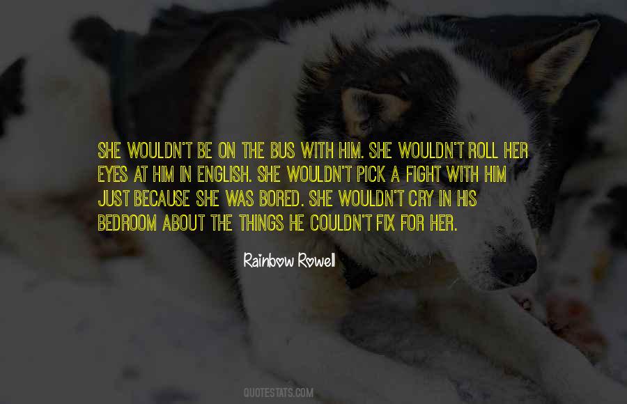 Cry My Eyes Out Quotes #317020