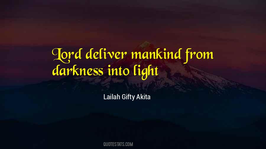 From Darkness Into Light Quotes #1627926