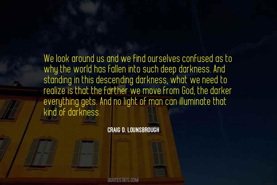 From Darkness Into Light Quotes #664850