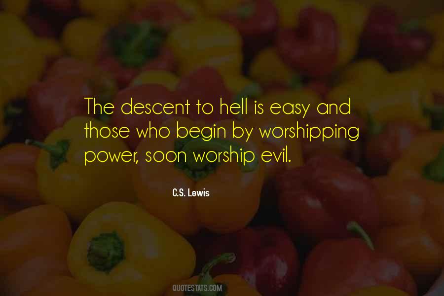 The Descent Into Hell Is Easy Quotes #1149311