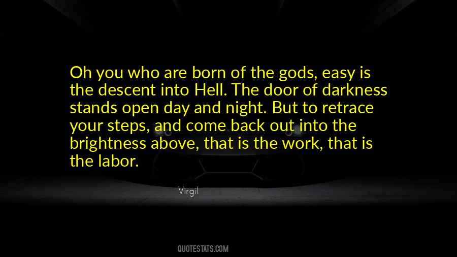 The Descent Into Hell Is Easy Quotes #764695