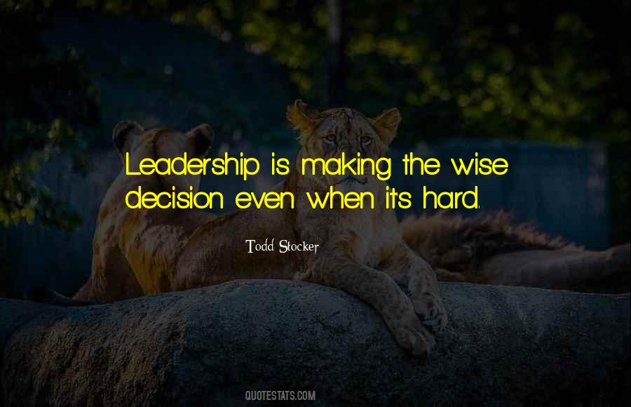 Leadership Is Hard Quotes #546190