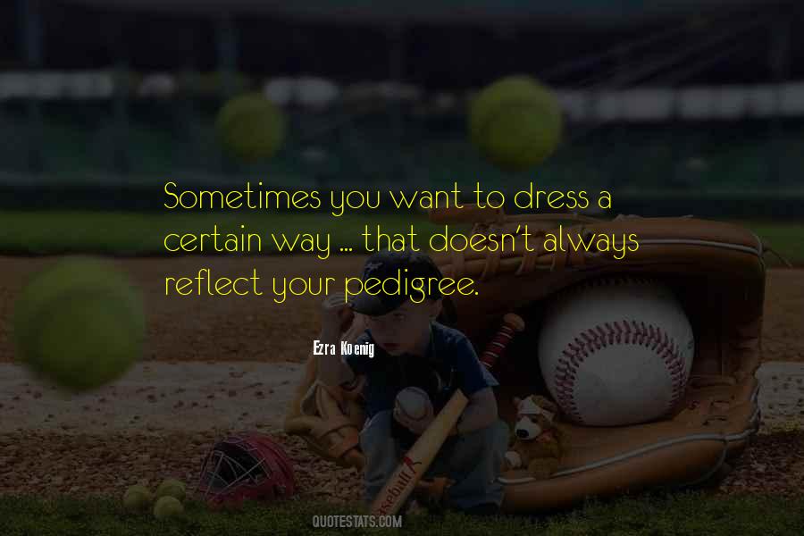Dress To Quotes #135957