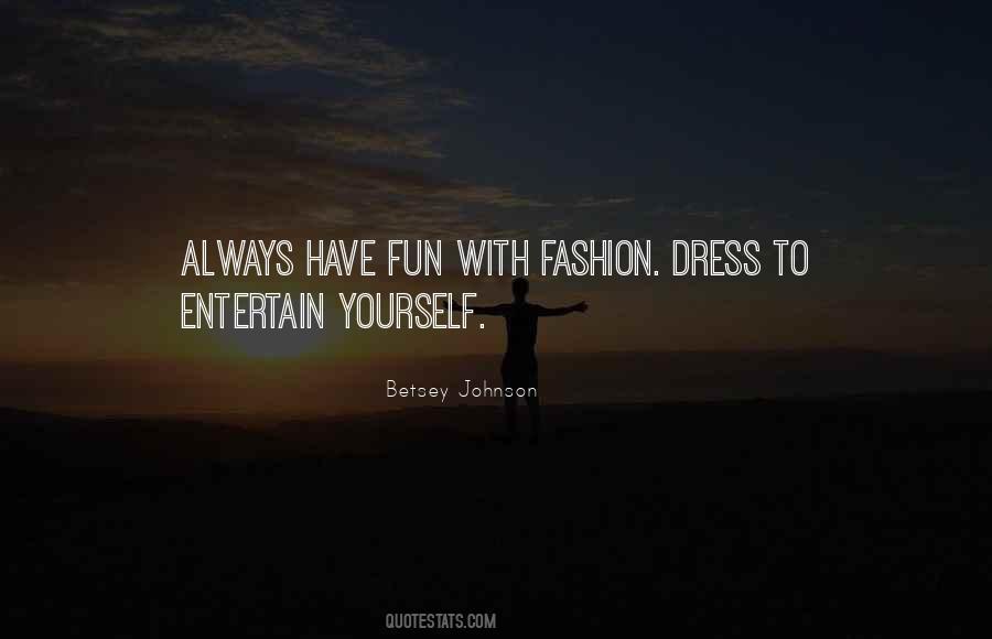 Dress To Quotes #1794802