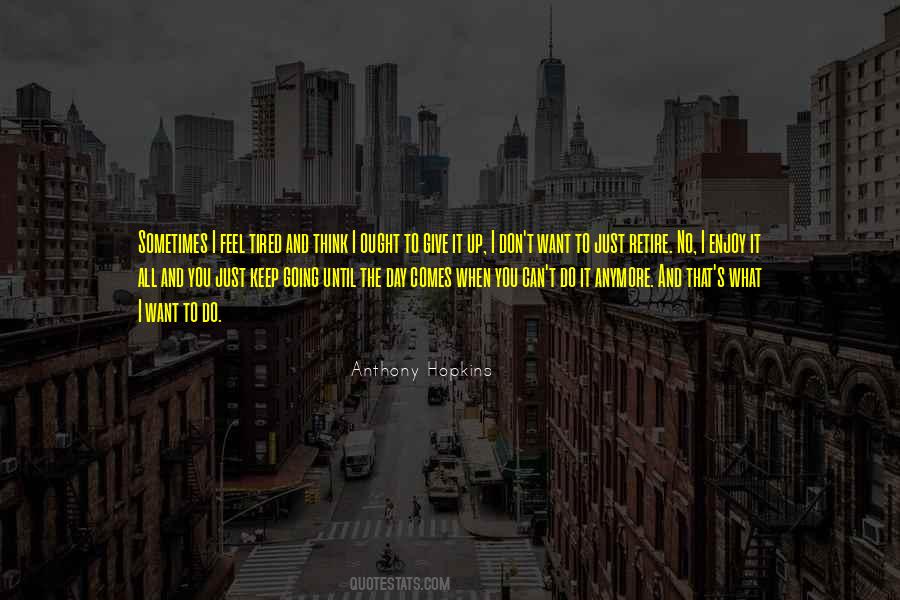 When You Tired Quotes #1171344