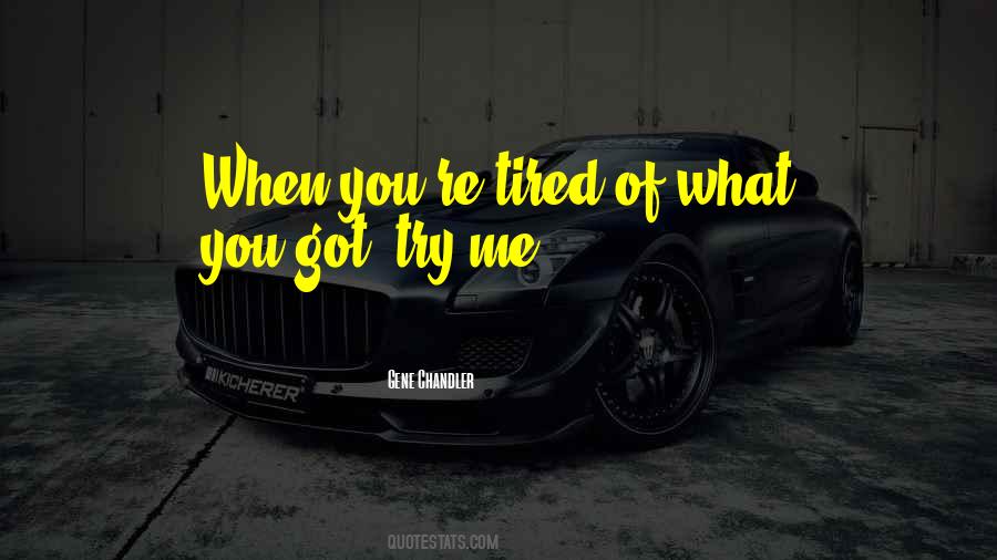 When You Tired Quotes #1275924