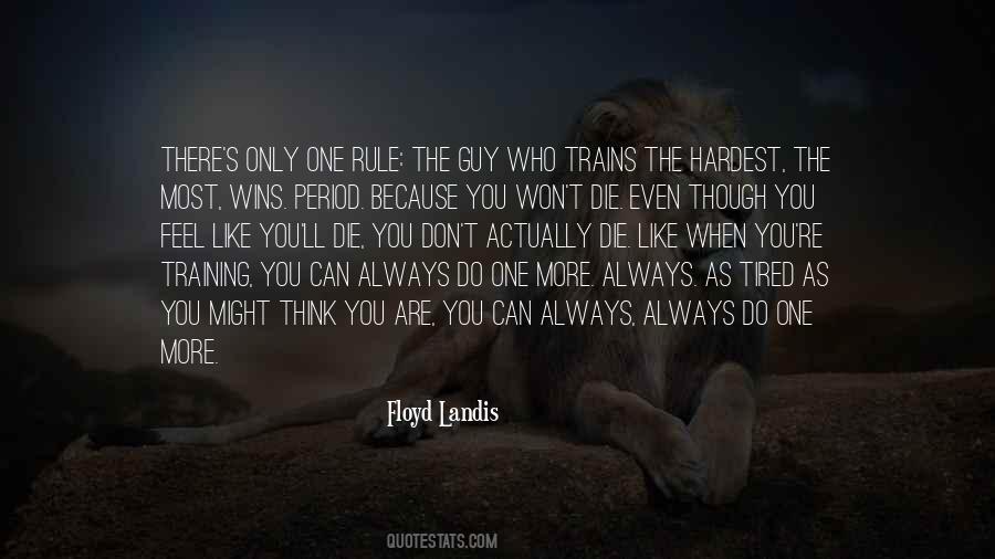 When You Tired Quotes #1314241