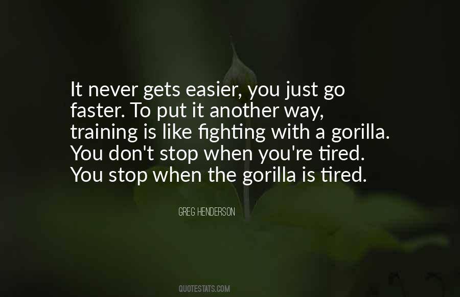When You Tired Quotes #1521173