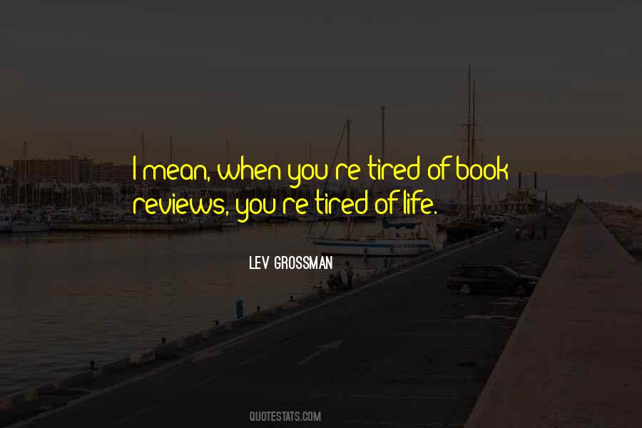 When You Tired Quotes #1675998