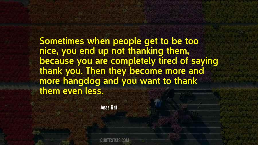 When You Tired Quotes #982868