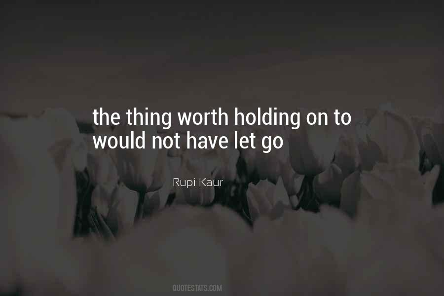 Not Holding On Quotes #1208274