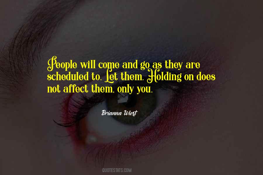 Not Holding On Quotes #1313253