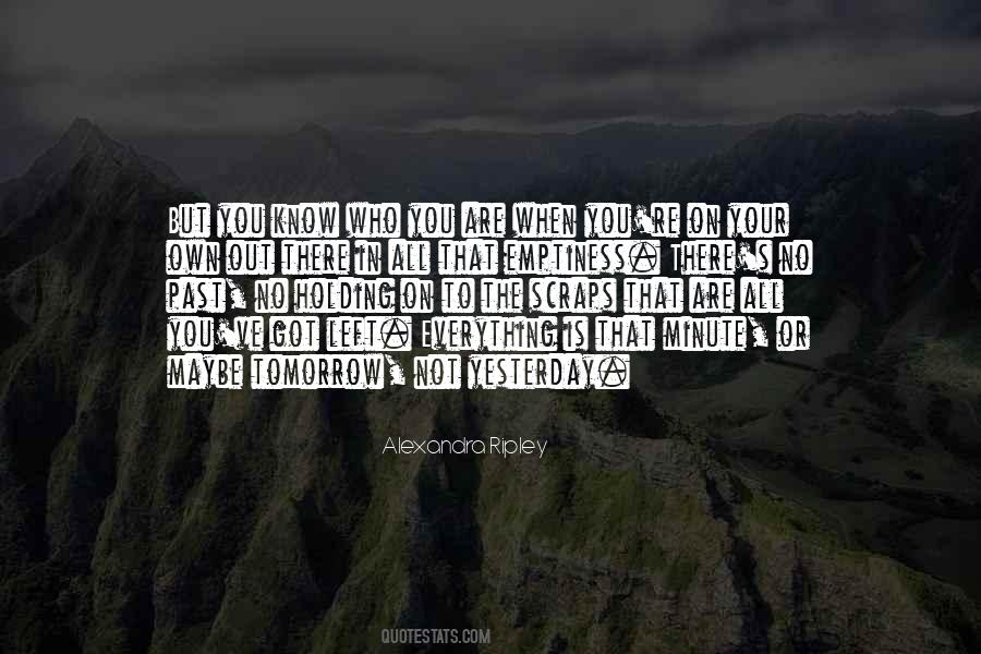 Not Holding On Quotes #748620