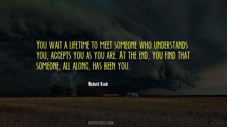 You Find That Someone Quotes #1410945