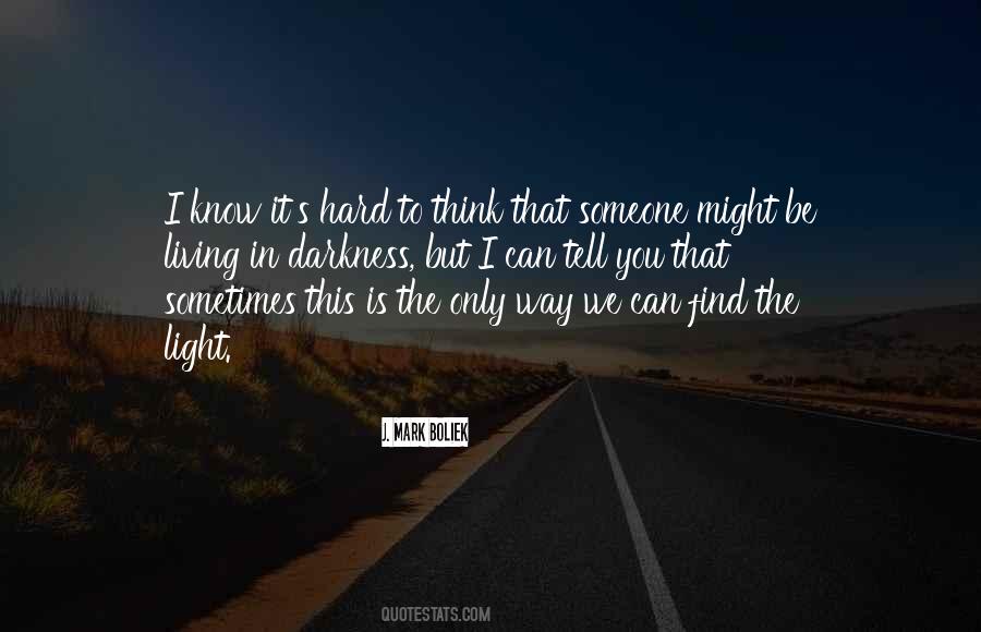 You Find That Someone Quotes #198496