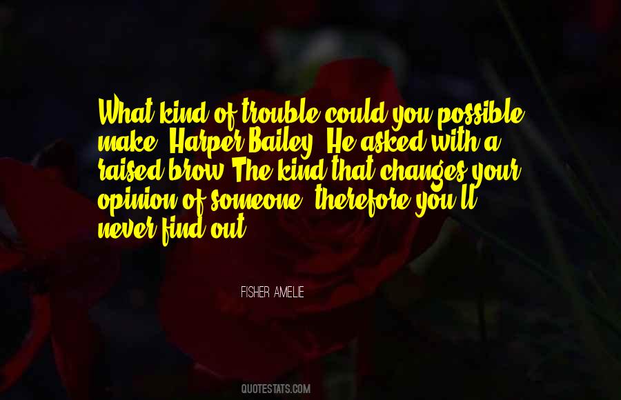 You Find That Someone Quotes #538053