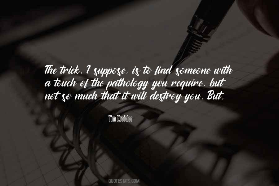 You Find That Someone Quotes #87028