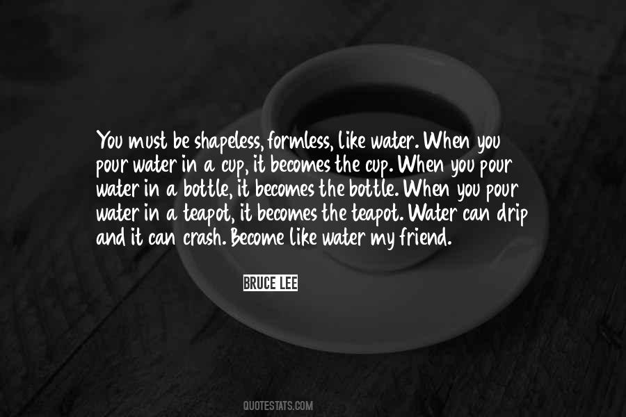 Become Water Quotes #1395940