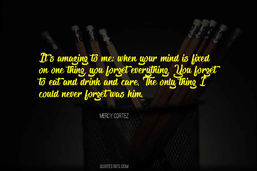 I Could Never Forget Quotes #1630769