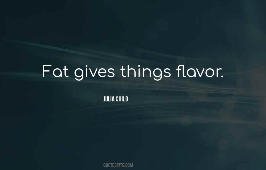 Food Flavor Quotes #1322278