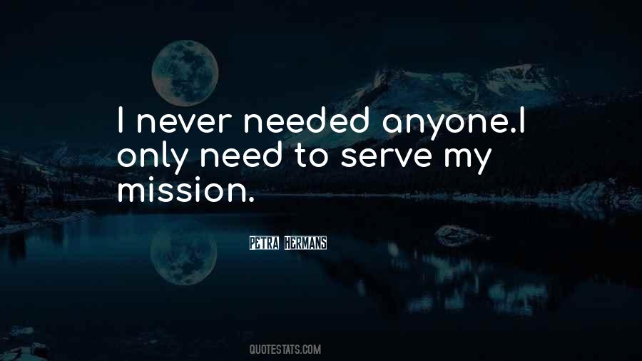 Never Needed Anyone Quotes #405783