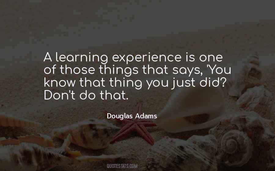 Life Is A Learning Experience Quotes #348049