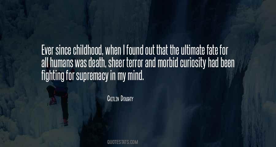 Childhood Curiosity Quotes #1558438