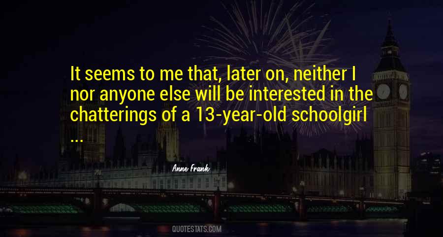 A 13 Year Old Quotes #1530009