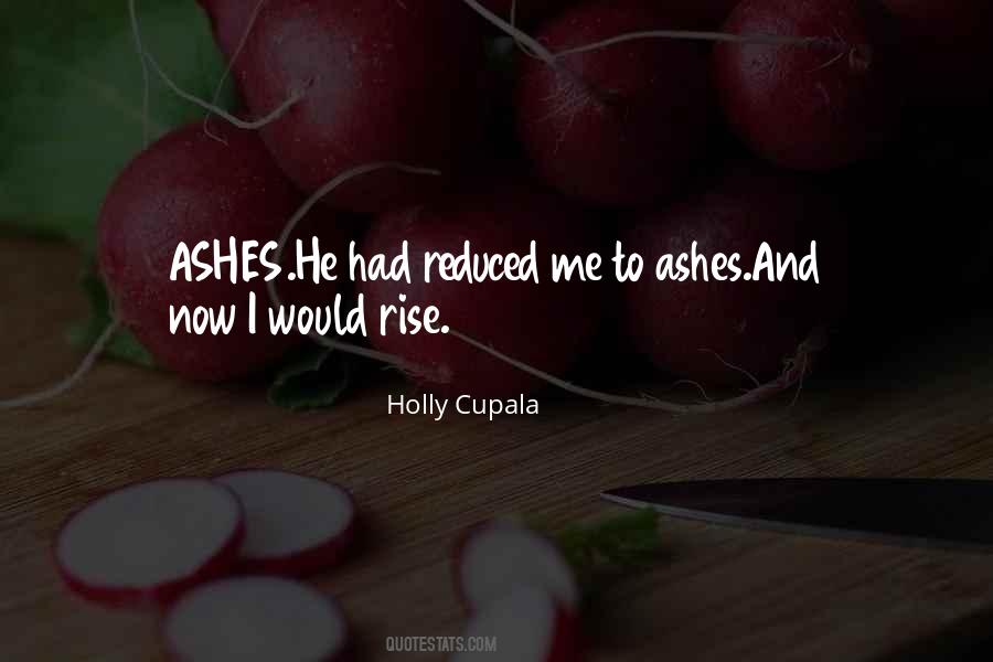 From The Ashes We Will Rise Quotes #997834